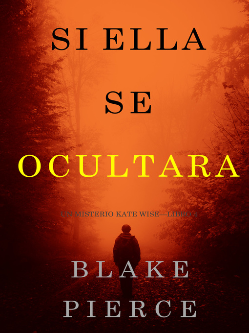 Title details for Si Ella Se Ocultara by Blake Pierce - Available